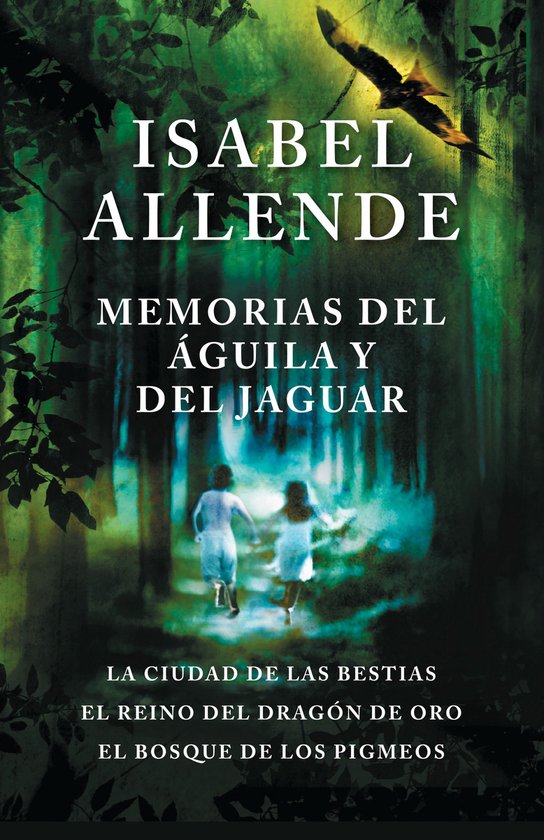 Memorias del águila y el jaguar/ Memories of the Eagle and the Jaguar