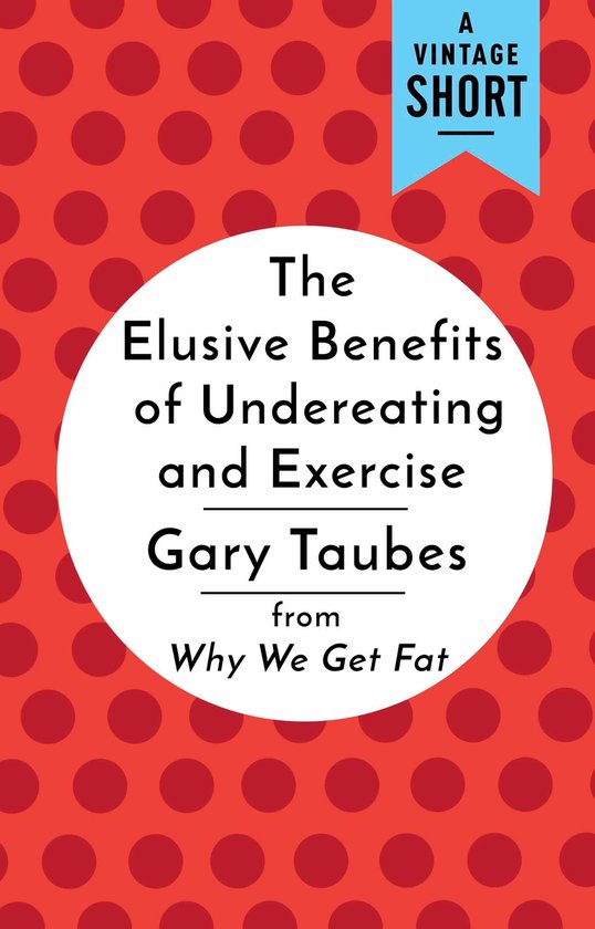 A Vintage Short - The Elusive Benefits of Undereating and Exercise