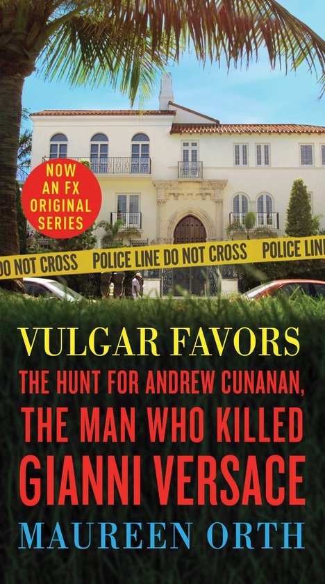 Vulgar Favors The Hunt for Andrew Cunanan, the Man Who Killed Gianni Versace