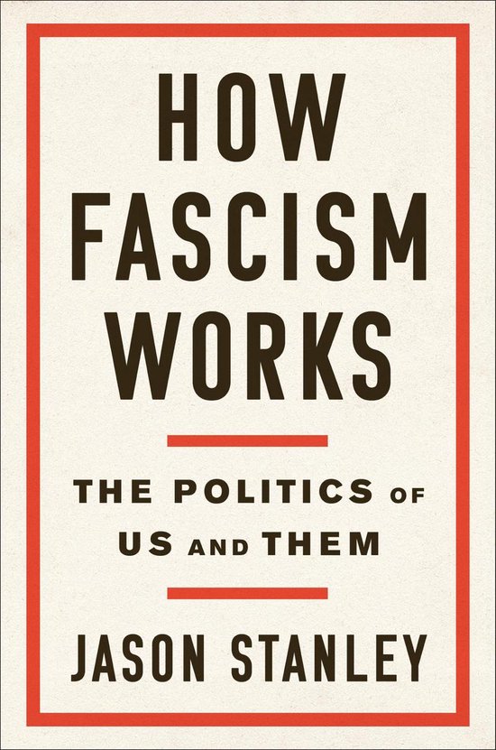 How Fascism Works The Politics of Us and Them