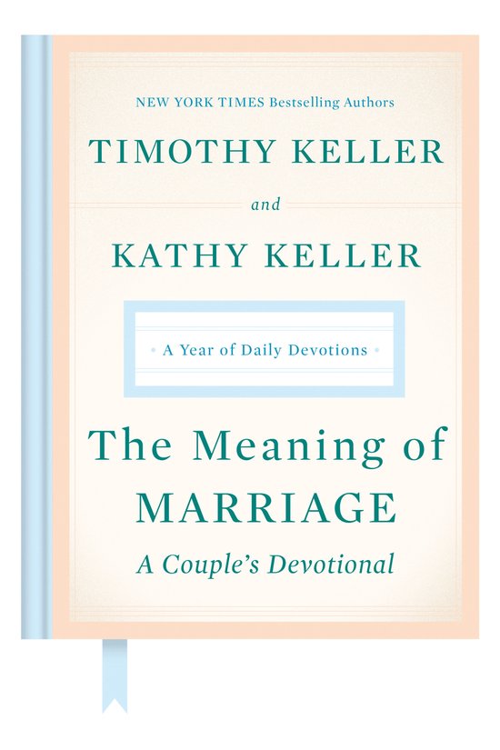 The Meaning of Marriage A Couple's Devotional A Year of Daily Devotions