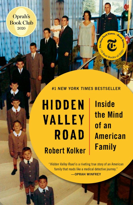 Hidden Valley Road Inside the Mind of an American Family