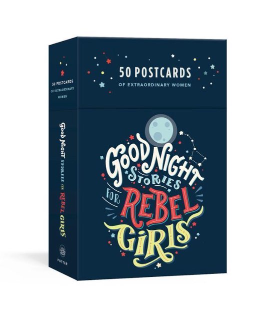 Good Night Stories for Rebel Girls: 50 Postcards of Women Creators, Leaders, Pioneers, Champions, and Warriors