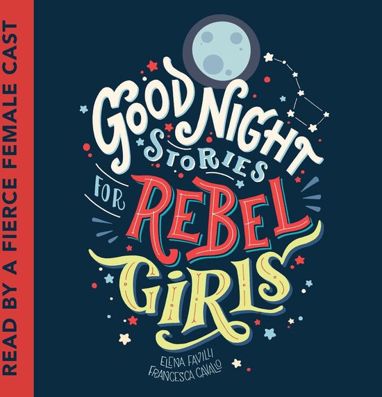 Good Night Stories for Rebel Girls