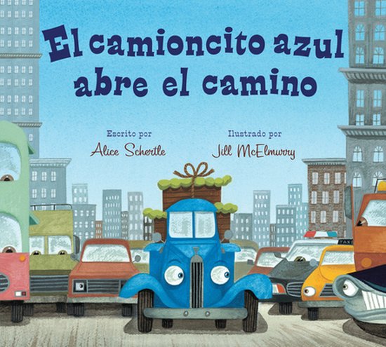 El Camioncito Azul Abre El Camino (Little Blue Truck Leads the Way Spanish Board Book)