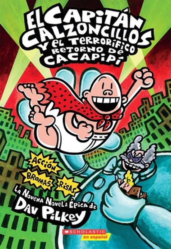 El Capitan Calzoncillos y el Terrorifico Retorno De Cacapipi / Captain Underpants and the Terrifying Return of Tippy Tinkletrousers