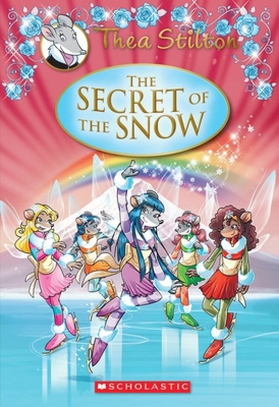 Thea Stilton The Secret of the Snow Geronimo Stilton Thea Stilton