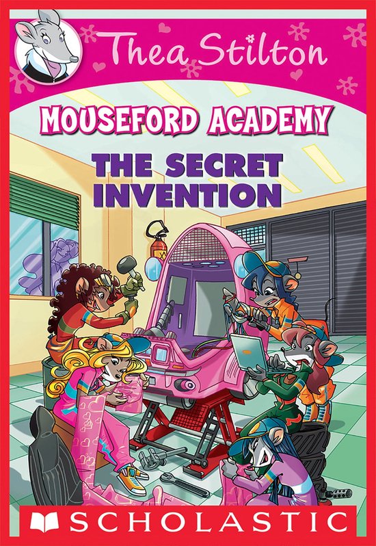 Thea Stilton Mouseford Academy 5 - The Secret Invention (Thea Stilton Mouseford Academy #5)