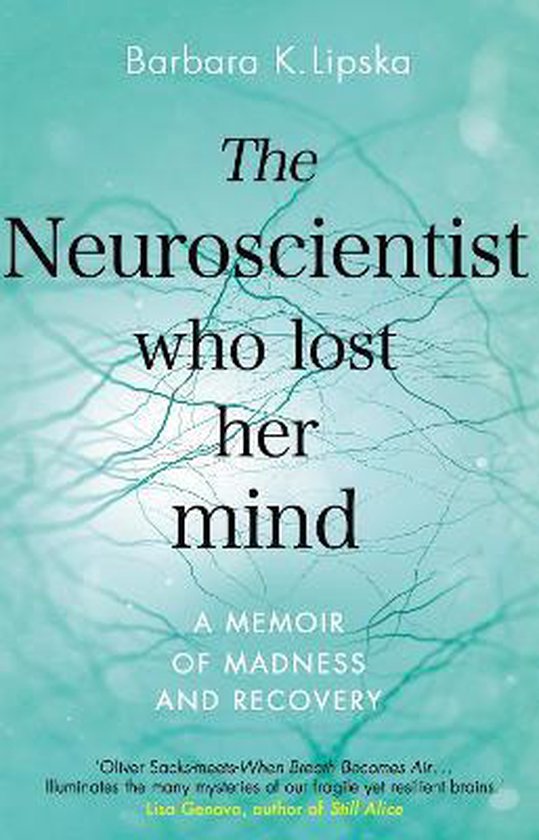 The Neuroscientist Who Lost Her Mind