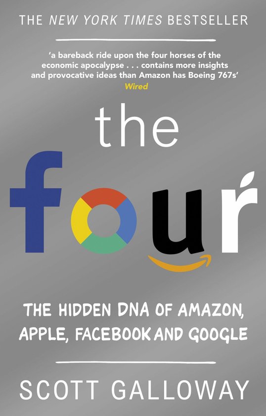 The Four The Hidden DNA of Amazon, Apple, Facebook and Google