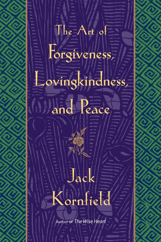 The Art Of Forgiveness, Lovingkindess, And Peace