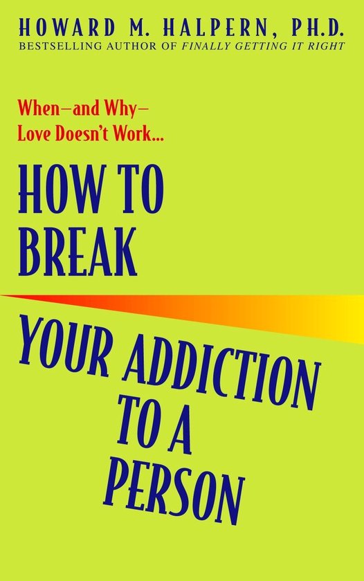 How To Break Your Addiction To A Person