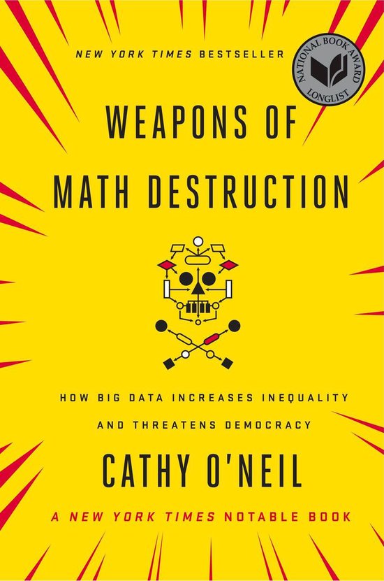 Weapons of Math Destruction