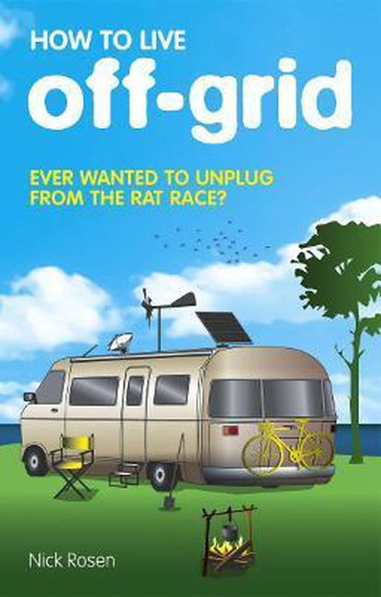 ISBN How to Live Off-Grid, Anglais, Livre broché, 368 pages