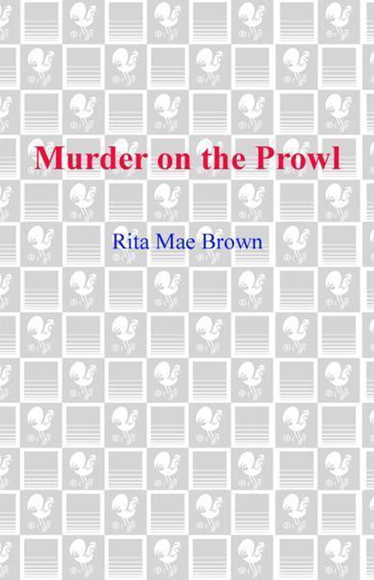 Mrs. Murphy 6 - Murder on the Prowl