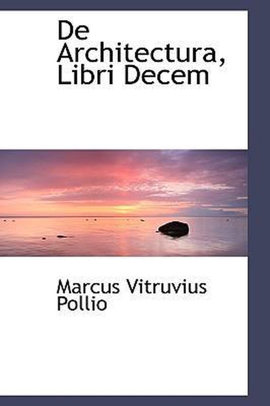 de Architectura, Libri Decem