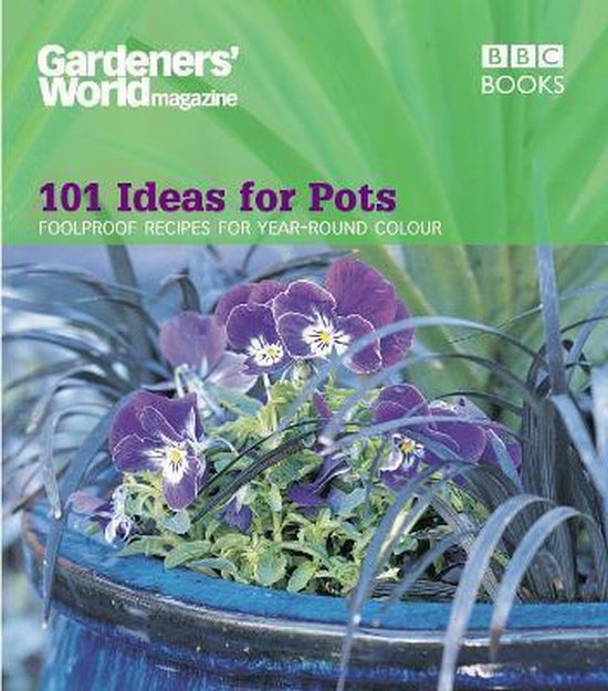 Gardeners World 101 Ideas for Pots