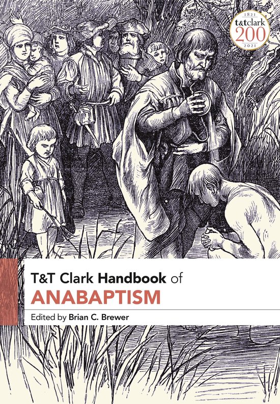 T&T Clark Handbooks- T&T Clark Handbook of Anabaptism