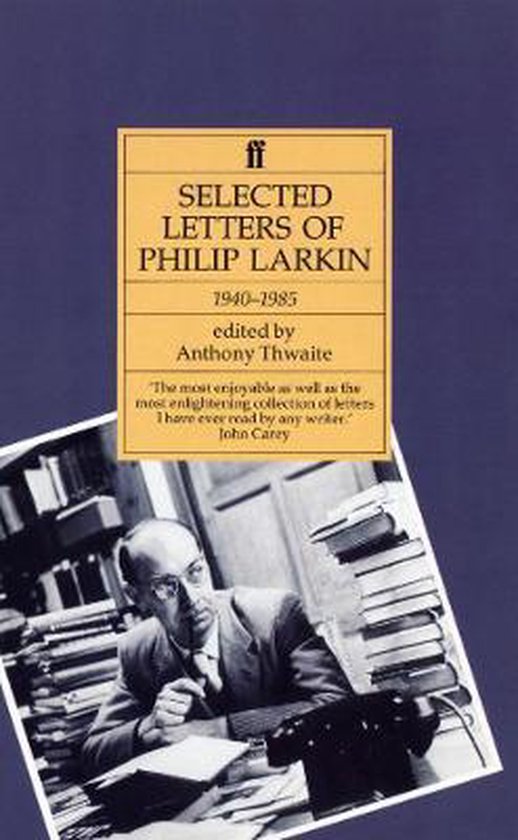 Selected Letters Of Philip Larkin, 1940-85