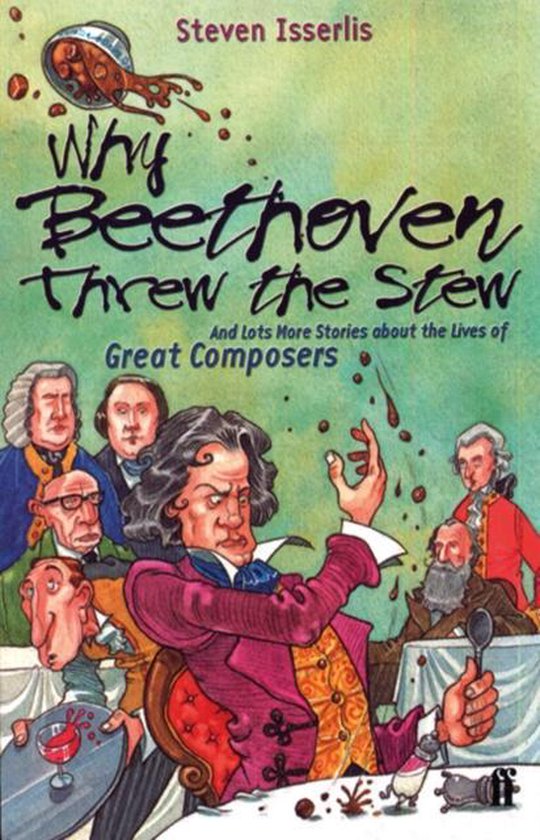 Why Beethoven Threw The Stew