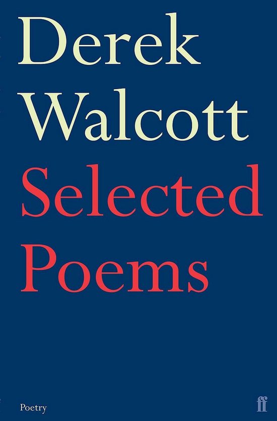 Selected Poems Of Derek Walcott