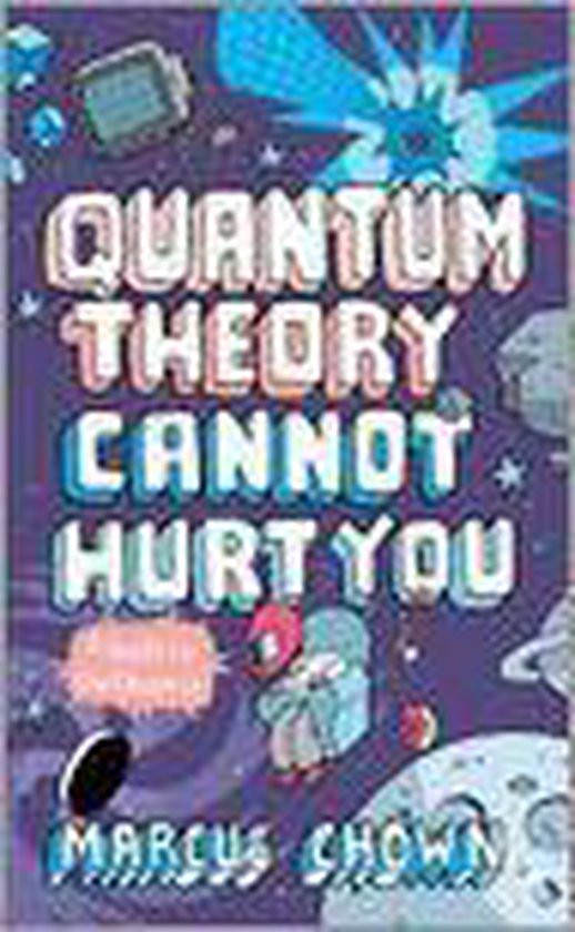 Quantum Theory Cannot Hurt You