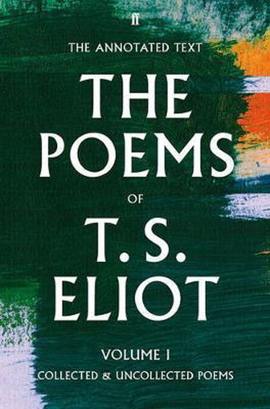 T S Eliot The Poems Vol One