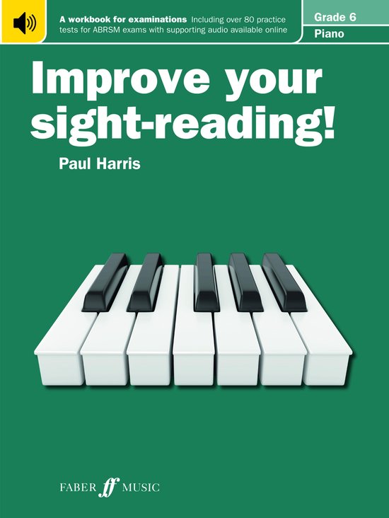 Improve your sight-reading! 6 - Improve your sight-reading! Piano Grade 6