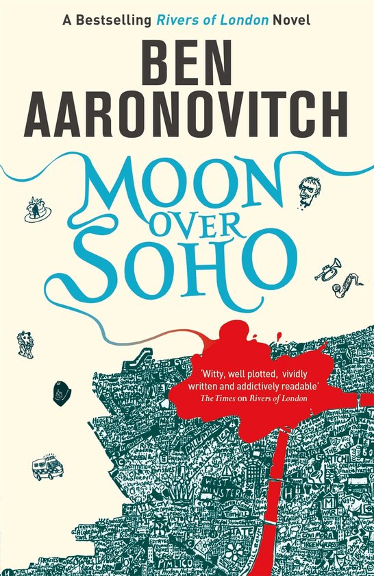 A Rivers of London novel - Moon Over Soho