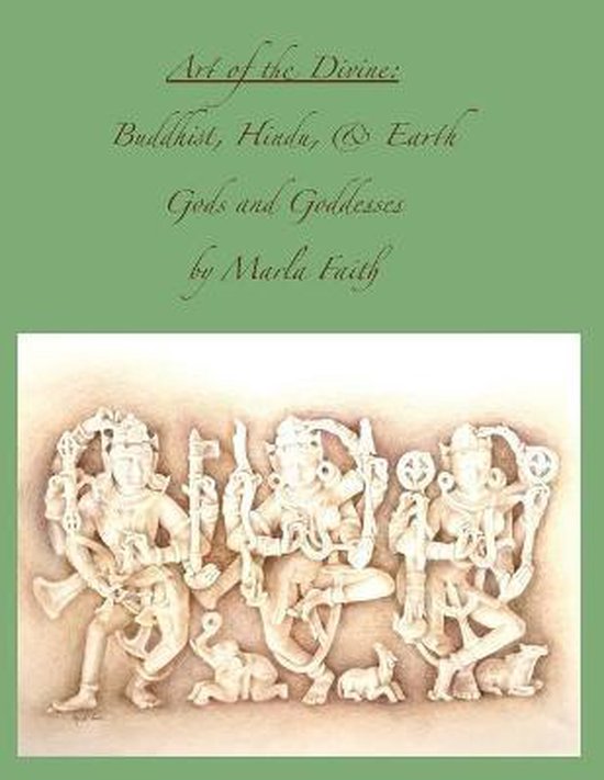 Art of the Divine; Buddhist, Hindu, and Earth Gods and Goddesses