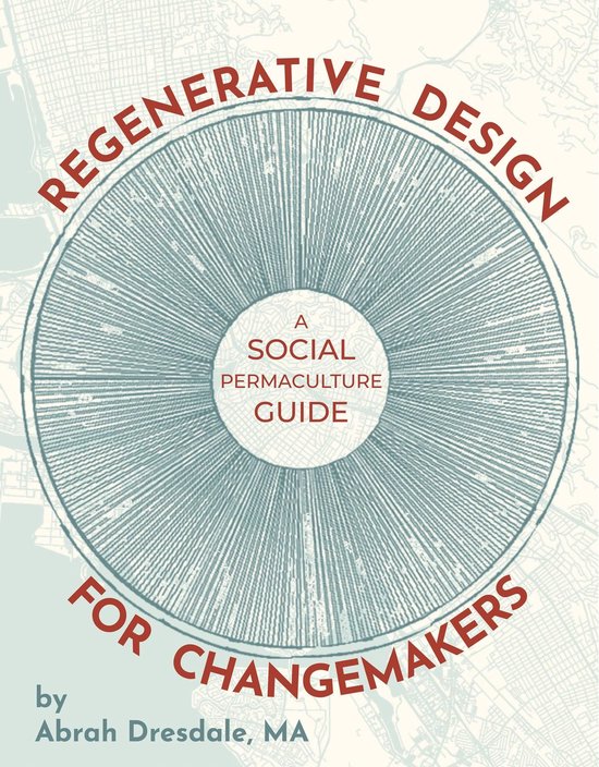 Regenerative Design for Changemakers