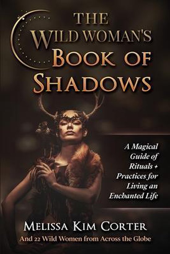 The Wild Woman's Book of Shadows