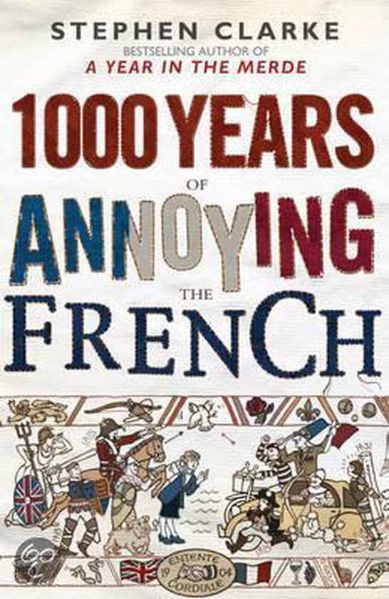 1000 Years Of Annoying The French