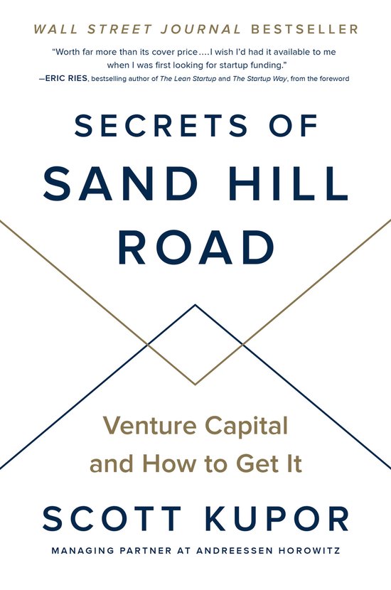 Secrets of Sand Hill Road Venture Capital and How to Get It