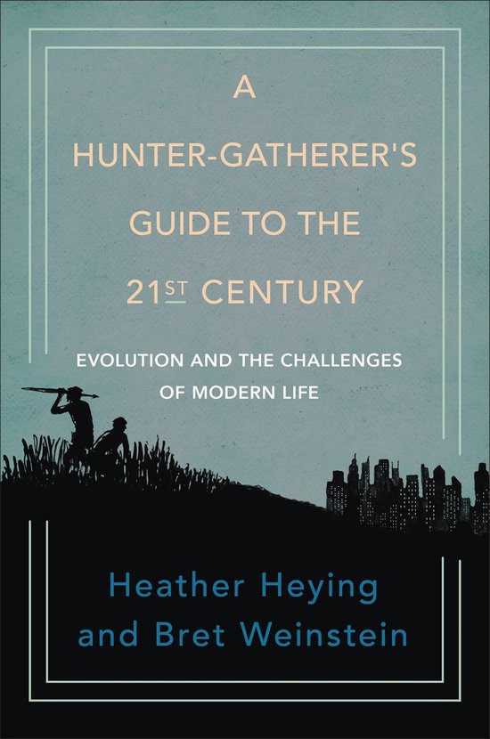 A Hunter-Gatherer's Guide to the 21st Century