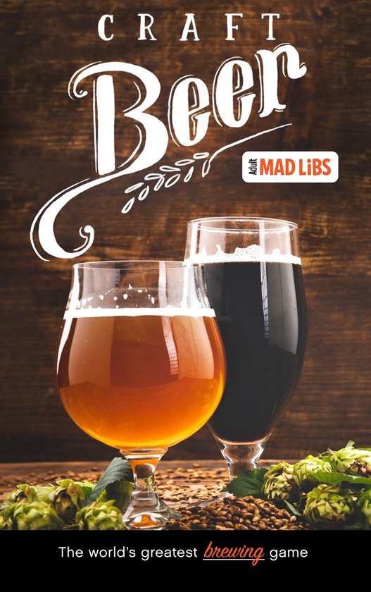 Adult Mad Libs- Craft Beer Mad Libs