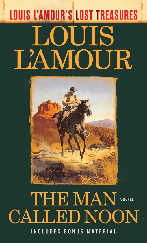 The Man Called Noon Louis l'Amour's Lost Treasures