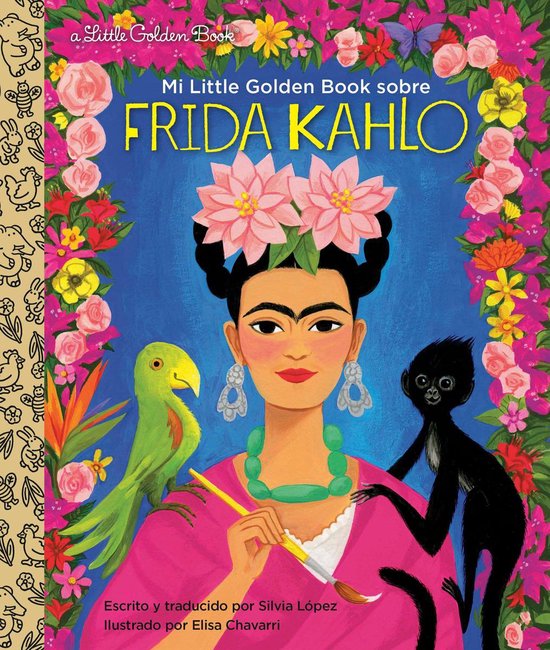 Little Golden Book - Mi Little Golden Book sobre Frida Kahlo (My Little Golden Book About Frida Kahlo Spanish Edition)