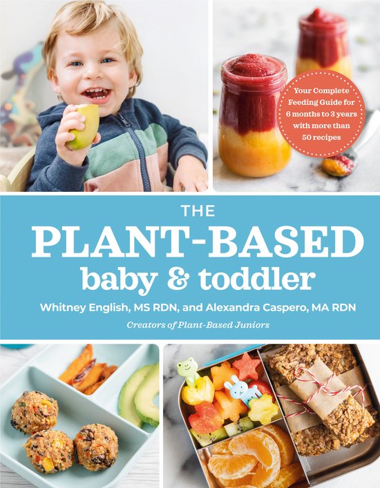 The Plant-Based Baby & Toddler