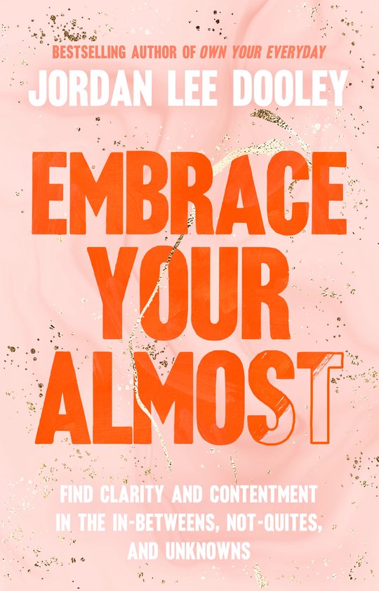 Embrace Your Almost