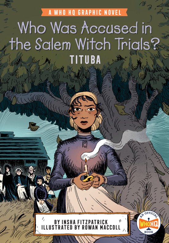 Who HQ Graphic Novels- Who Was Accused in the Salem Witch Trials?: Tituba