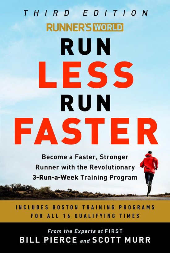 Runner's World Run Less, Run Faster Become a Faster, Stronger Runner with the Revolutionary FIRST Training Program Become a Faster, Stronger Runner Revolutionary 3RunAWeek Training Program