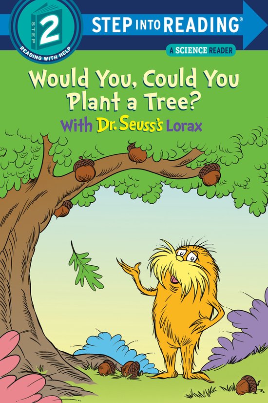 Would You, Could You Plant a Tree with Dr Seuss's Lorax Step Into Reading