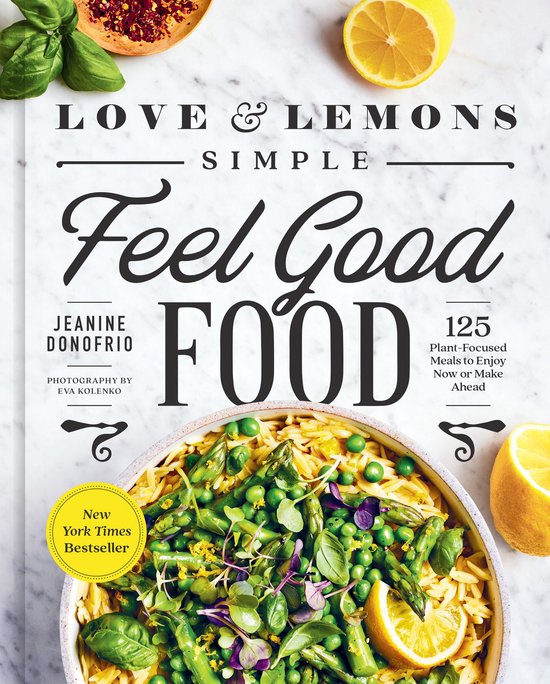 Love and Lemons Simple Feel Good Food