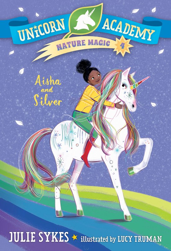 Unicorn Academy Nature Magic- Unicorn Academy Nature Magic #4: Aisha and Silver