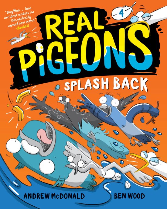 Real Pigeons- Real Pigeons Splash Back (Book 4)