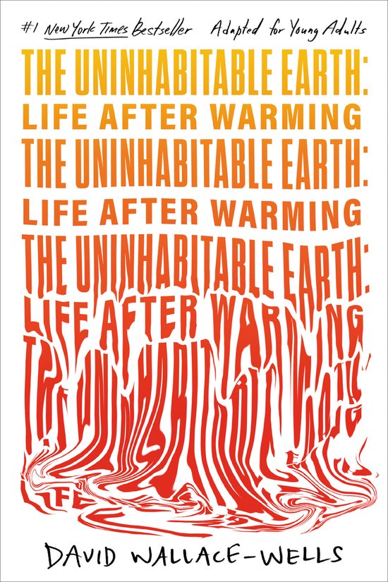 The Uninhabitable Earth (Adapted for Young Adults)