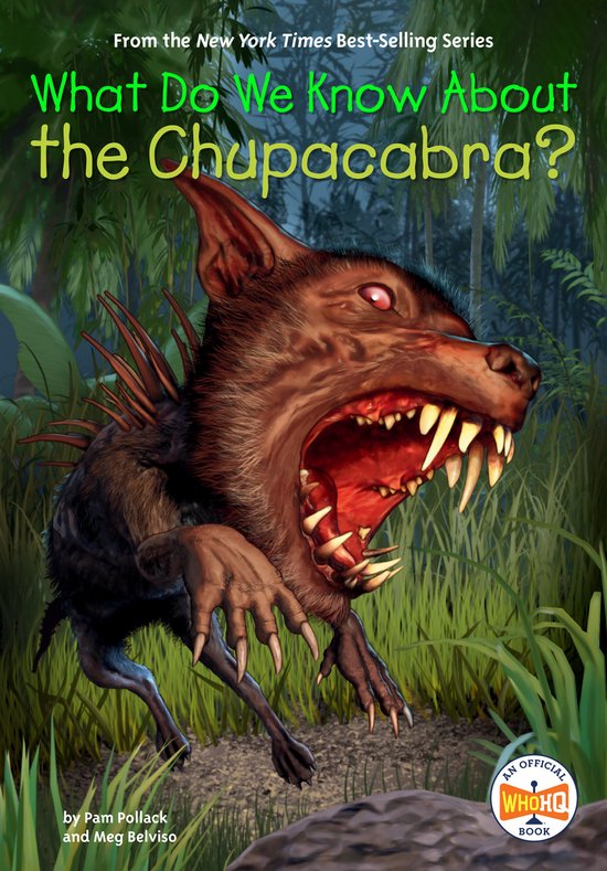 What Do We Know About?- What Do We Know About the Chupacabra?