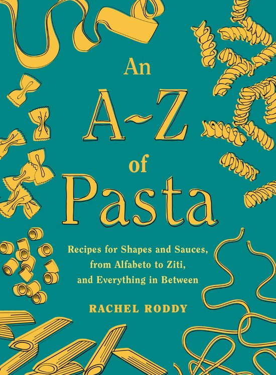 An A-Z of Pasta