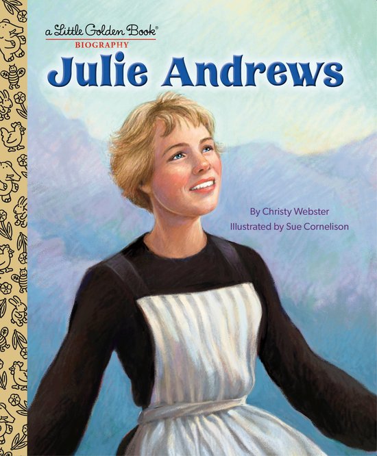 Little Golden Book - Julie Andrews: A Little Golden Book Biography